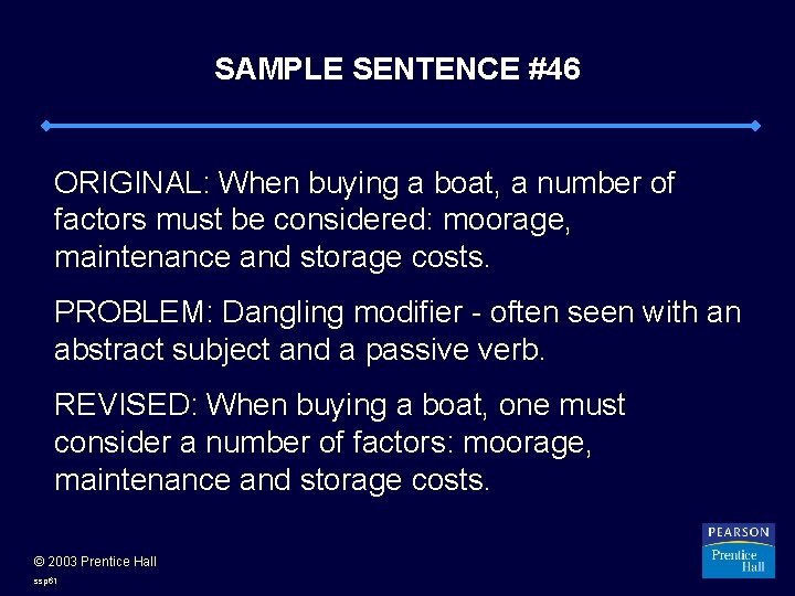 SAMPLE SENTENCE #46 ORIGINAL: When buying a boat, a number of factors must be