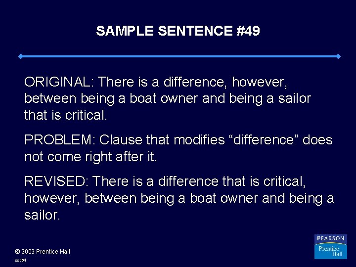 SAMPLE SENTENCE #49 ORIGINAL: There is a difference, however, between being a boat owner