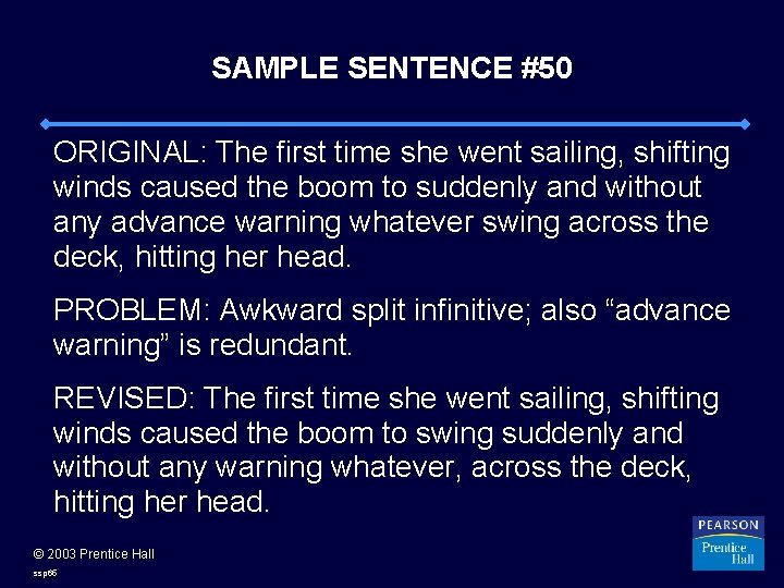 SAMPLE SENTENCE #50 ORIGINAL: The first time she went sailing, shifting winds caused the