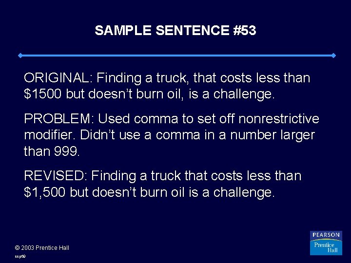 SAMPLE SENTENCE #53 ORIGINAL: Finding a truck, that costs less than $1500 but doesn’t