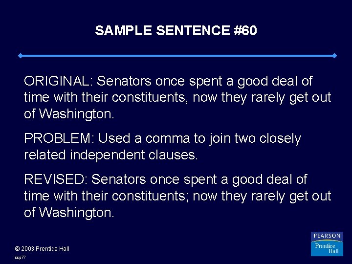 SAMPLE SENTENCE #60 ORIGINAL: Senators once spent a good deal of time with their