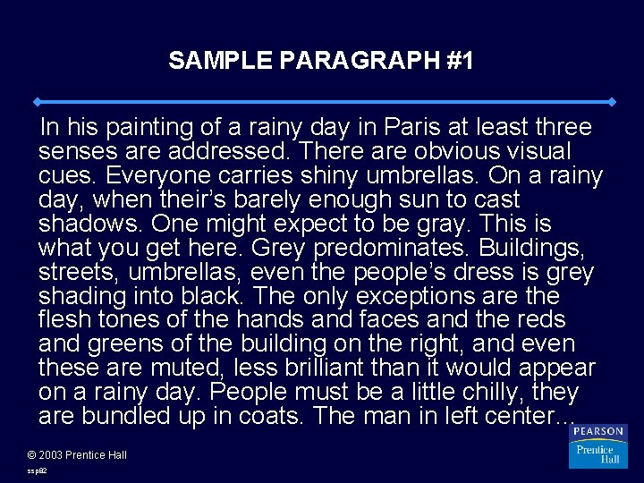SAMPLE PARAGRAPH #1 In his painting of a rainy day in Paris at least