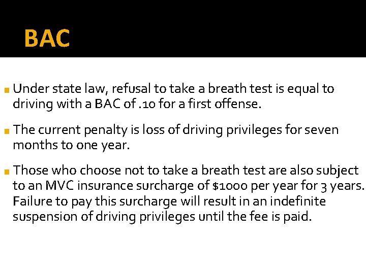 BAC ■ Under state law, refusal to take a breath test is equal to