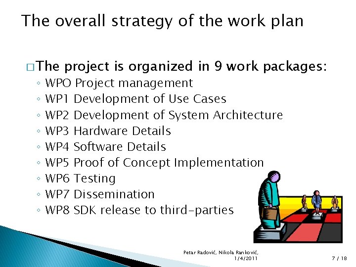 The overall strategy of the work plan � The ◦ ◦ ◦ ◦ ◦