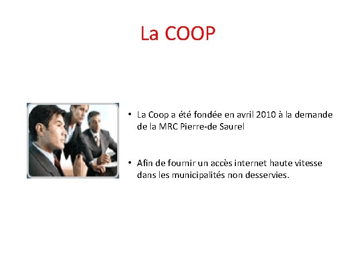 La COOP • La Coop a été fondée en avril 2010 à la demande