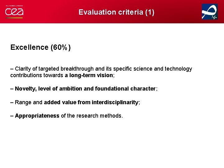 Evaluation criteria (1) Excellence (60%) – Clarity of targeted breakthrough and its specific science