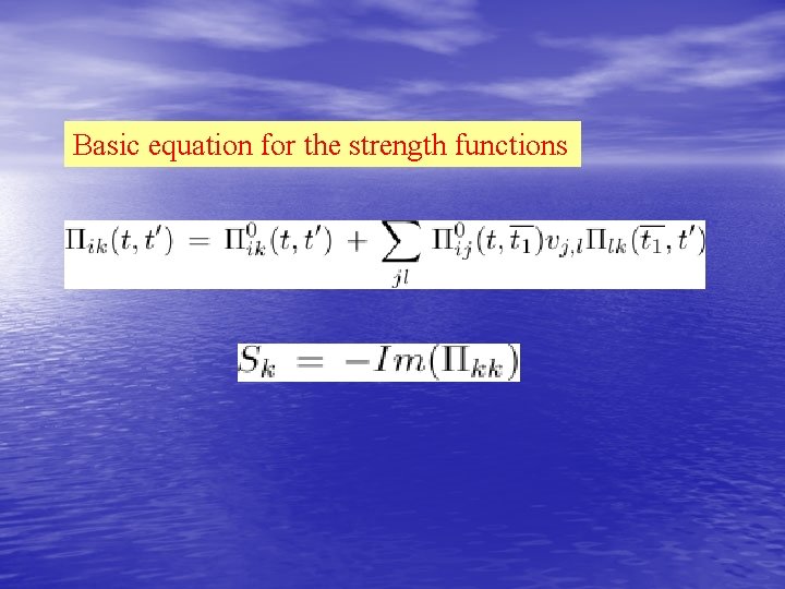 Basic equation for the strength functions 