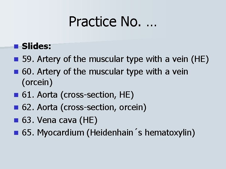 Practice No. … n n n n Slides: 59. Artery of the muscular type