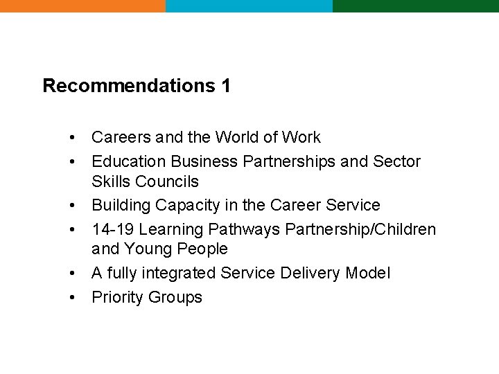 Recommendations 1 • Careers and the World of Work • Education Business Partnerships and Recommendations 1 • Careers and the World of Work • Education Business Partnerships and