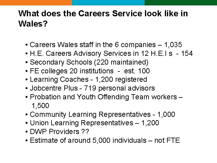 What does the Careers Service look like in Wales? • Careers Wales staff in What does the Careers Service look like in Wales? • Careers Wales staff in