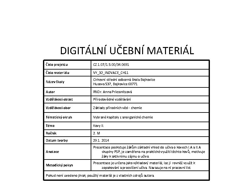 DIGITÁLNÍ UČEBNÍ MATERIÁL Číslo projektu CZ. 1. 07/1. 5. 00/34. 0691 Číslo materiálu VY_32_INOVACE_CH