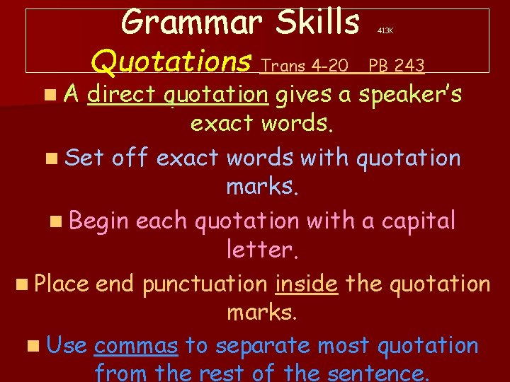 Grammar Skills n. A Quotations Trans 4 -20 413 K PB 243 direct quotation