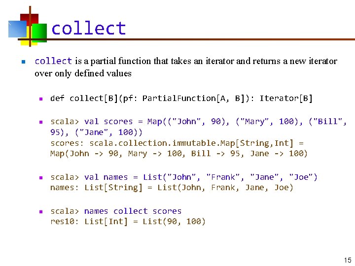 collect n collect is a partial function that takes an iterator and returns a collect n collect is a partial function that takes an iterator and returns a