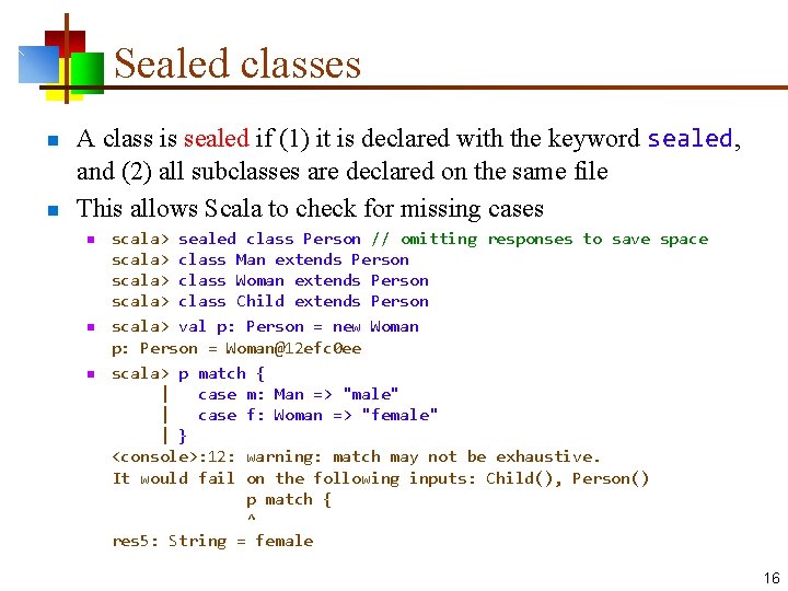 Sealed classes n n A class is sealed if (1) it is declared with Sealed classes n n A class is sealed if (1) it is declared with