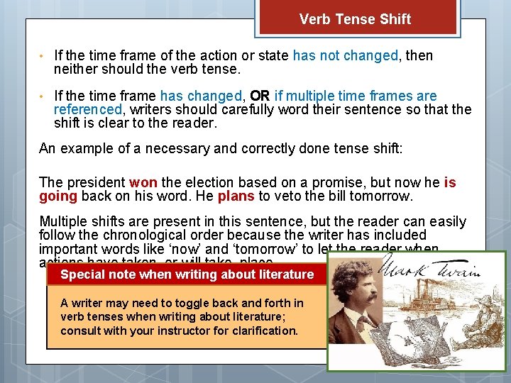 Verb Tense Shift • If the time frame of the action or state has