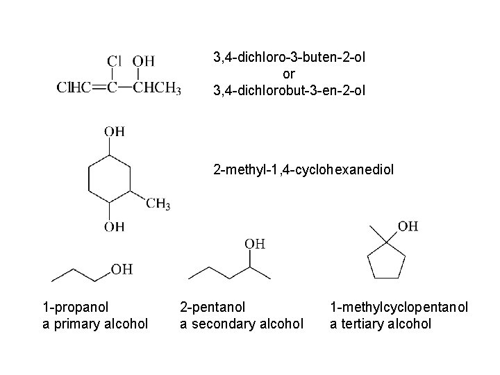 3, 4 -dichloro-3 -buten-2 -ol or 3, 4 -dichlorobut-3 -en-2 -ol 2 -methyl-1, 4