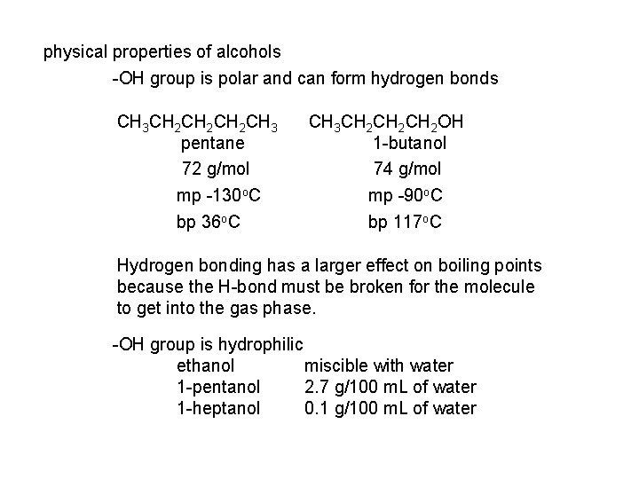 physical properties of alcohols -OH group is polar and can form hydrogen bonds CH