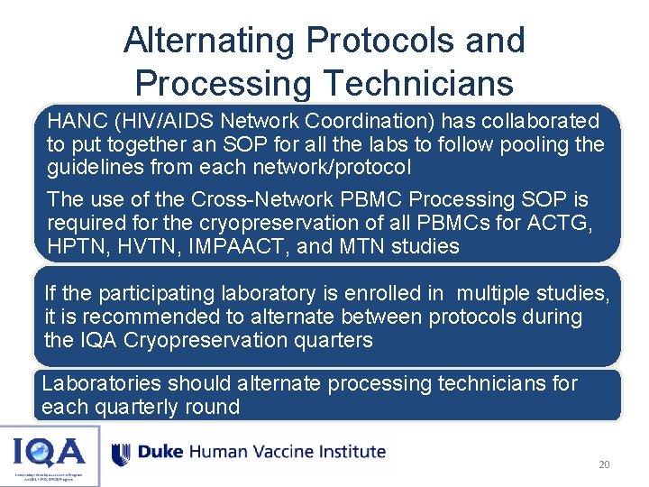 Alternating Protocols and Processing Technicians HANC (HIV/AIDS Network Coordination) has collaborated to put together