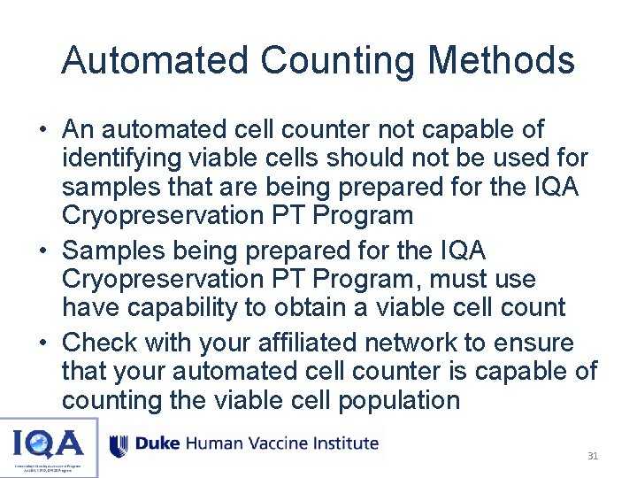 Automated Counting Methods • An automated cell counter not capable of identifying viable cells