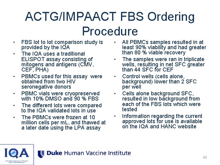 ACTG/IMPAACT FBS Ordering Procedure • • • FBS lot to lot comparison study is