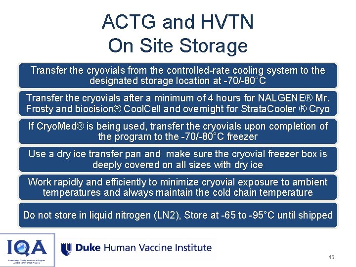 ACTG and HVTN On Site Storage Transfer the cryovials from the controlled-rate cooling system