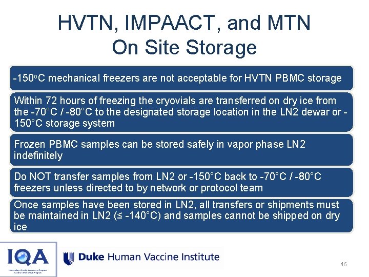 HVTN, IMPAACT, and MTN On Site Storage -150 o. C mechanical freezers are not