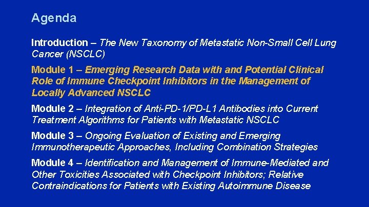 Agenda Introduction – The New Taxonomy of Metastatic Non-Small Cell Lung Cancer (NSCLC) Module