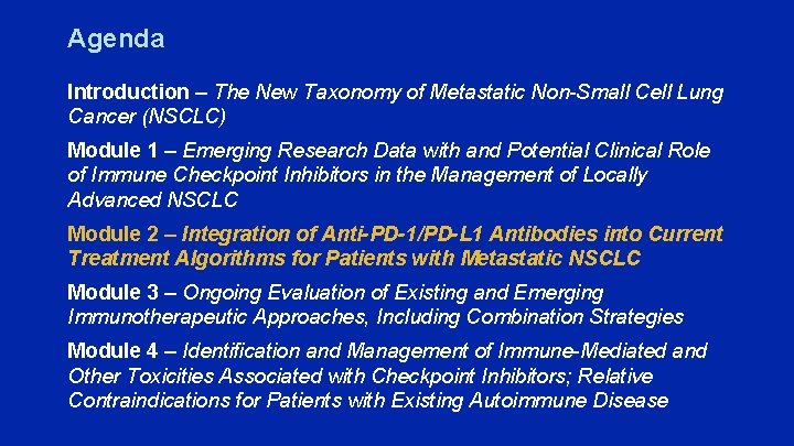 Agenda Introduction – The New Taxonomy of Metastatic Non-Small Cell Lung Cancer (NSCLC) Module