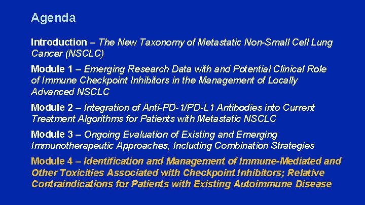 Agenda Introduction – The New Taxonomy of Metastatic Non-Small Cell Lung Cancer (NSCLC) Module