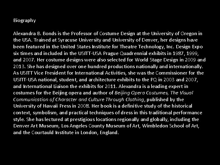 Biography Alexandra B. Bonds is the Professor of Costume Design at the University of