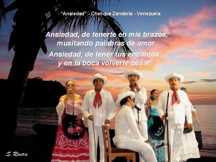 “Ansiedad” - Chelique Zanabria - Venezuela Ansiedad, de tenerte en mis brazos, musitando palabras