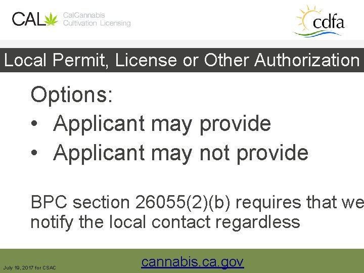 Local Permit, License or Other Authorization Options: • Applicant may provide • Applicant may