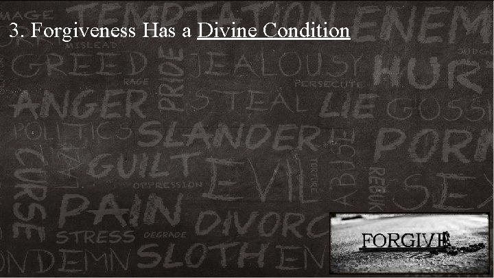 3. Forgiveness Has a Divine Condition 3. Forgiveness Has a Divine Condition