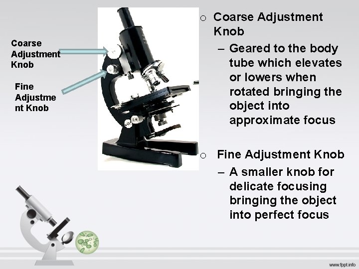 Coarse Adjustment Knob Fine Adjustme nt Knob o Coarse Adjustment Knob – Geared to