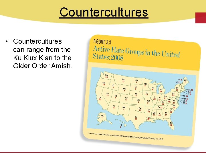 Countercultures • Countercultures can range from the Ku Klux Klan to the Older Order