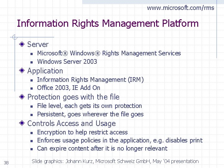 www. microsoft. com/rms Information Rights Management Platform Server n n Microsoft® Windows® Rights Management