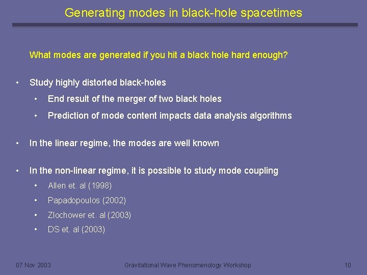 Generating modes in black-hole spacetimes What modes are generated if you hit a black