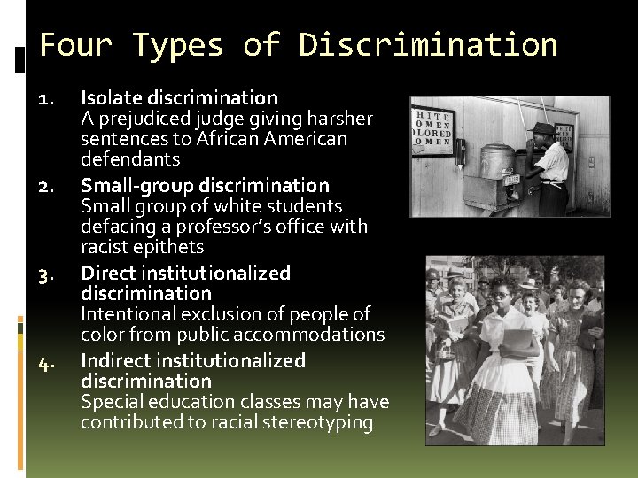 Four Types of Discrimination 1. 2. 3. 4. Isolate discrimination A prejudiced judge giving