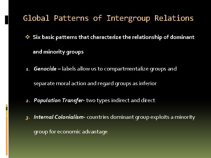 Global Patterns of Intergroup Relations v Six basic patterns that characterize the relationship of