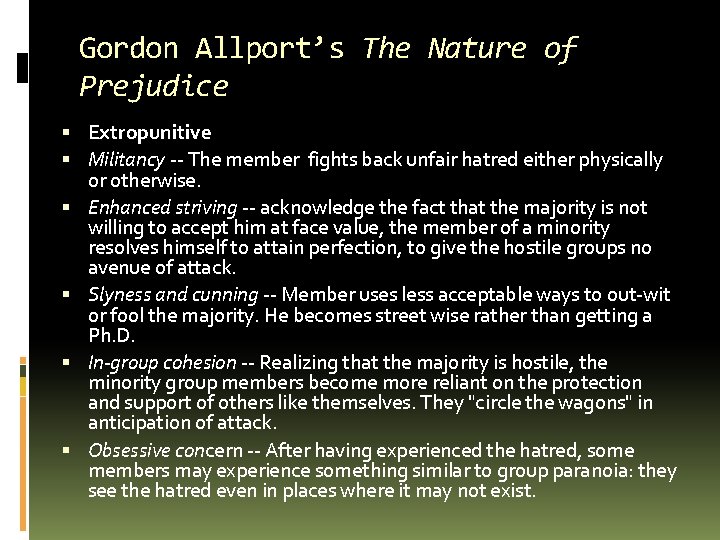 Gordon Allport’s The Nature of Prejudice Extropunitive Militancy -- The member fights back unfair