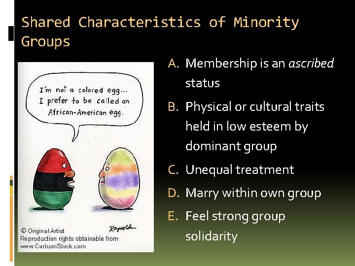 Shared Characteristics of Minority Groups A. Membership is an ascribed status B. Physical or