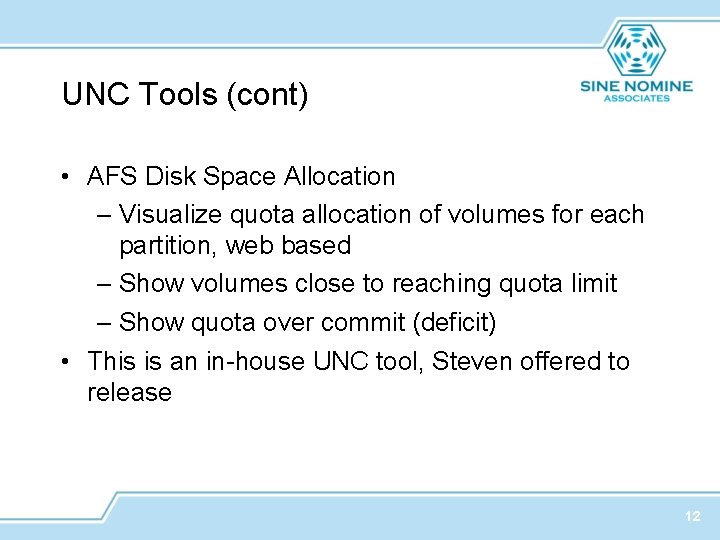 UNC Tools (cont) • AFS Disk Space Allocation – Visualize quota allocation of volumes