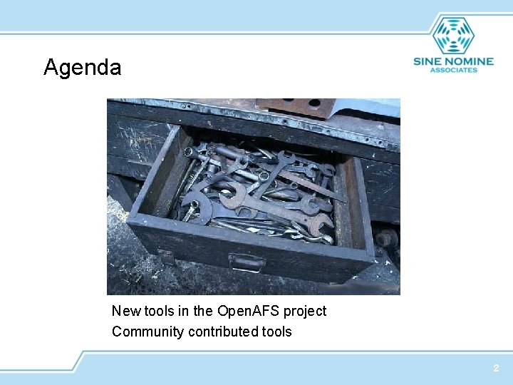 Agenda New tools in the Open. AFS project Community contributed tools 2 