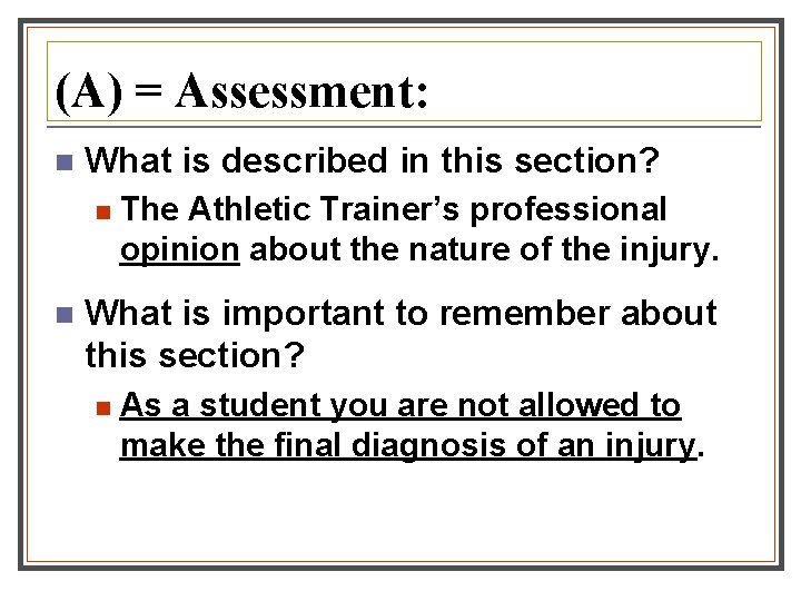 (A) = Assessment: n What is described in this section? n n The Athletic (A) = Assessment: n What is described in this section? n n The Athletic