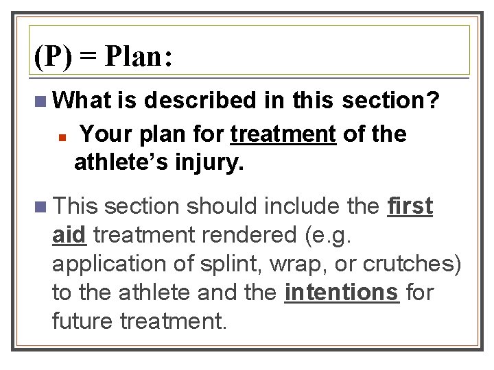 (P) = Plan: n What is described in this section? n Your plan for (P) = Plan: n What is described in this section? n Your plan for