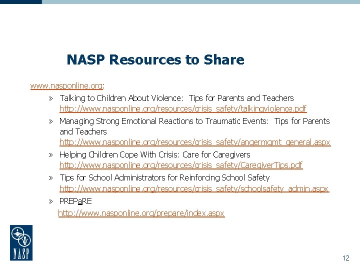 NASP Resources to Share www. nasponline. org: » Talking to Children About Violence: Tips