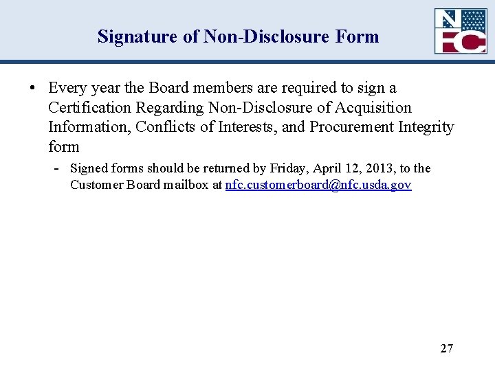 Signature of Non-Disclosure Form • Every year the Board members are required to sign