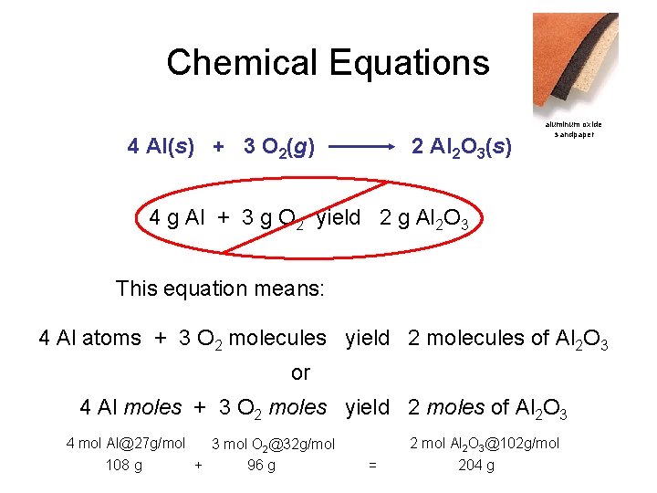 Chemical Equations 4 Al(s) + 3 O 2(g) 2 Al 2 O 3(s) aluminum