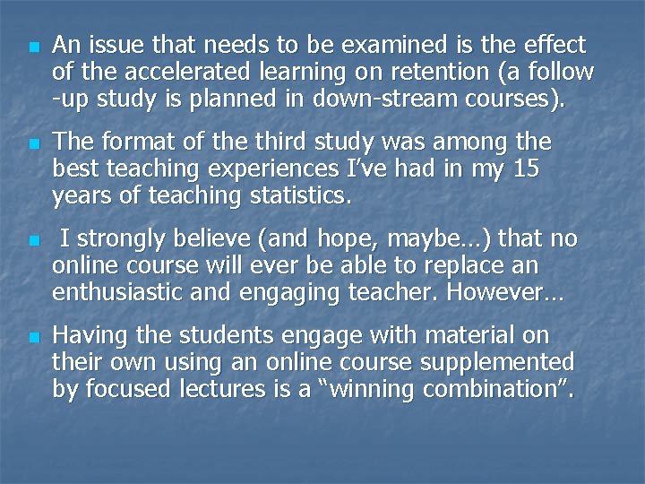 n n An issue that needs to be examined is the effect of the n n An issue that needs to be examined is the effect of the