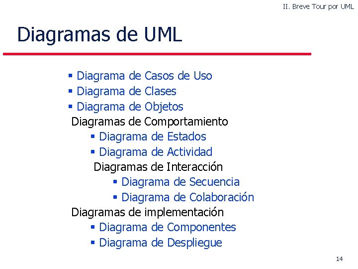 II. Breve Tour por UML Diagramas de UML § Diagrama de Casos de Uso